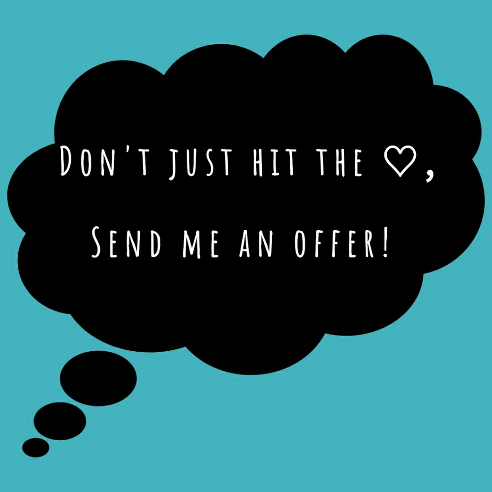 ALL REASONABLE OFFERS ACCEPTED!! ♡